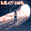 Leaving - Single (feat. Lay Zee)