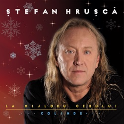Stefan Hrusca - Am Venit, Gazda Mihai!
