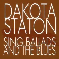 Sings Ballads and the Blues (Remastered) - Dakota Staton Sings Ballads and the Blues (Remastered) - Dakota Staton