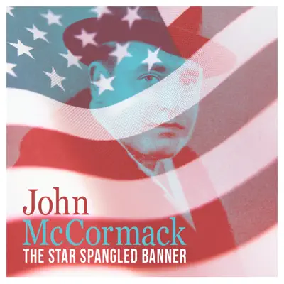 The Star Spangled Banner - Single - John McCormack