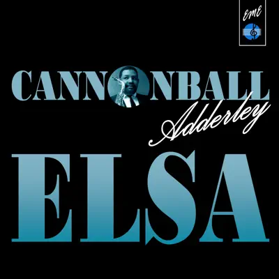 Elsa (feat. Bill Evans) - Cannonball Adderley