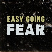 Easy Going - Fear