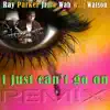 I Just Can't Go On (REMIX) - Single album lyrics, reviews, download