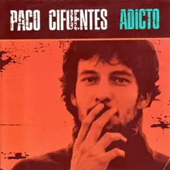 Adicto - Paco Cifuentes