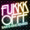 Rave Is King - Fukkk Offf lyrics