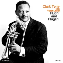 Flutin' and Fluglin' - Clark Terry Flutin' and Fluglin' - Clark Terry