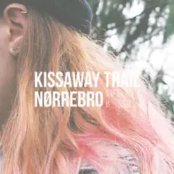 Nørrebro (Life Is a B-Side) - The Kissaway Trail
