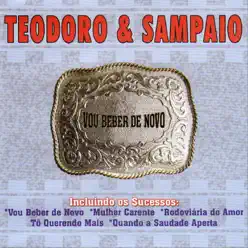 Vou Beber de Novo - Teodoro e Sampaio