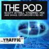 The Pod (Scott Attrill's Stripped Remix) song lyrics