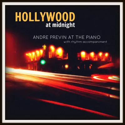 Hollywood At Midnight: André Previn At the Piano (with Rhythm Accompaniment) - André Previn