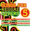 Songs for Reggae Lovers, Vol. 5