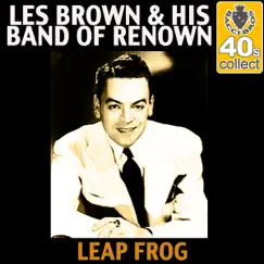 Leap Frog (Remastered) - Single by Les Brown & His Band of Renown album reviews, ratings, credits