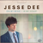 Jesse Dee - On My Mind, In My Heart