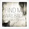 Find My Way Back (To Your Heart) - Single album lyrics, reviews, download