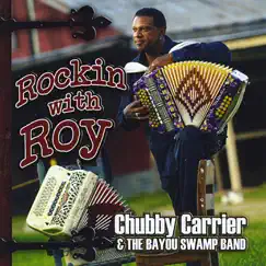 Rockin With Roy by Chubby Carrier & The Bayou Swamp Band album reviews, ratings, credits