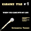 Karaoke T - When You Came Into My Life