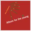 Stream & download Album for the Young