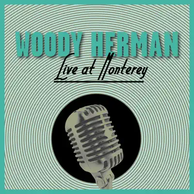 Live at Monterey - Woody Herman