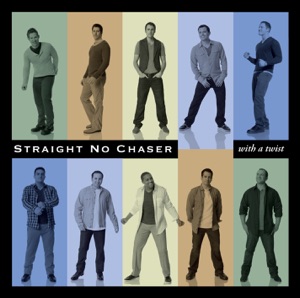 Straight No Chaser - I'm Yours / Somewhere Over the Rainbow - 排舞 音乐