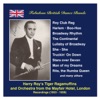 Fabulous British Dance Bands: Harry Roy's Tiger Ragamuffins & Orchestra from the London Mayfair Hotel (Recorded 1933-1939)