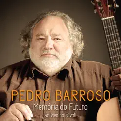 Memória do Futuro - Pedro Barroso