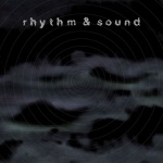 Rhythm & Sound - Roll Off