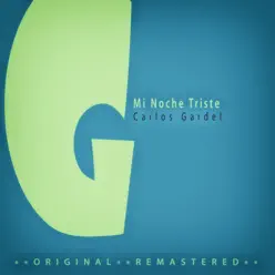 Mi Noche Triste - Carlos Gardel
