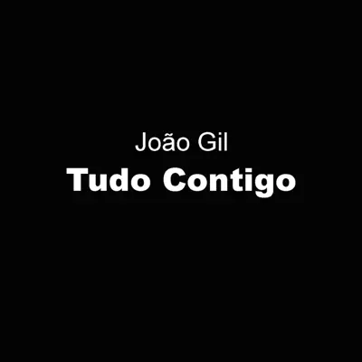 Tudo Contigo - Single - João Gil