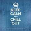 Keep Calm and Chill Out, 2012