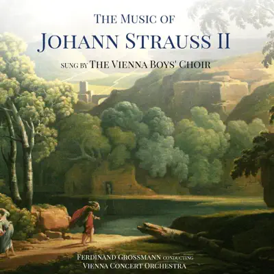 The Music of Johann Strauss II - Vienna Boys' Choir