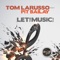 Let the Music Play (Cold Rush Remix) - Tom Larusso lyrics