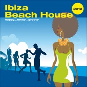 Ibiza Beach House 2012 ...Happy Funky Groovy artwork