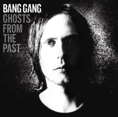 Ghosts from the Past by Bang Gang album reviews, ratings, credits