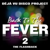 Back to the Fever… - Dèja Vù Disco Project, Vol. 2