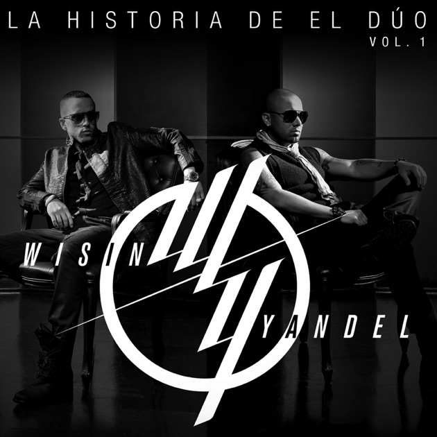 Resultado de imagen para Wisin & Yandel duo de la historia, vol. 1