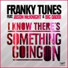 I Know There's Something Going On (feat. Jason McKnight & Big Daddi) [Remixes] - EP