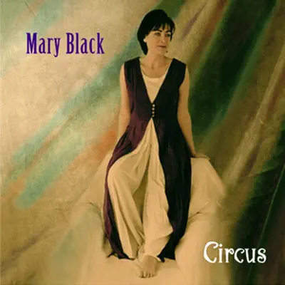 Circus - Mary Black