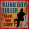 Baby You Gotta Change Your Mind - Blind Boy Fuller lyrics