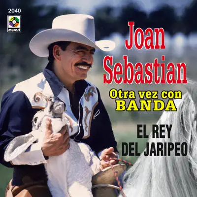 El Rey del Jaripeo - Joan Sebastian