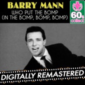 Barry Mann - Who Put the Bomp (In the Bomp, Bomp, Bomp)