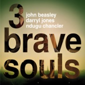 3 Brave Souls, John Beasley, Darryl Jones, Ndugu Chancler, Sy Smith and Dwight Trible - Nothing Left To Say