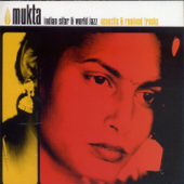 Indian Sitar & World Jazz (Acoustic & Remixed Tracks) - Mukta