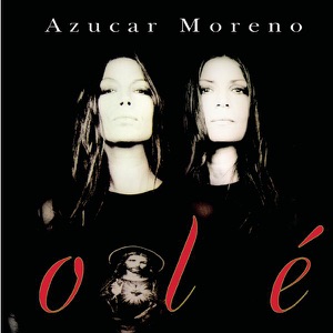 Azúcar Moreno - Olé - 排舞 音樂