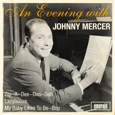 An Evening with Johnny Mercer - Johnny Mercer An Evening with Johnny Mercer - Johnny Mercer