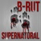 Supernatural - B-Rut lyrics