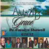 Amazed By Grace (April 26, 2012) [feat. Dr. Carolyn Showell] song lyrics