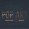 Pop Art album lyrics, reviews, download