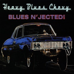 Heavy Blues Chevy - Old Enough to Know Better