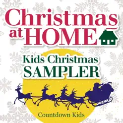 Christmas At Home: Kids Christmas Sampler - EP - The Countdown Kids Christmas At Home: Kids Christmas Sampler - EP - The Countdown Kids
