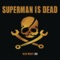 Strong Enough - Superman Is Dead lyrics